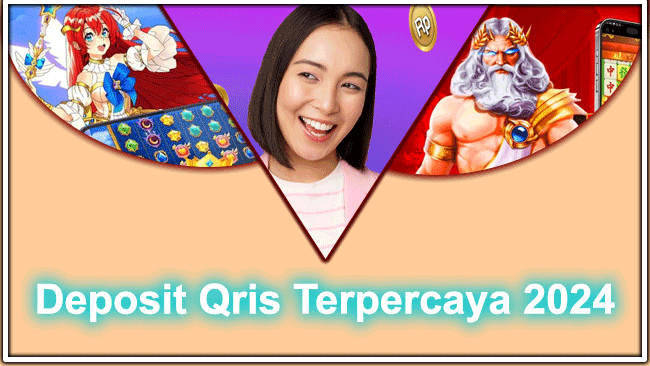 Deposit Qris Terpercaya 2024