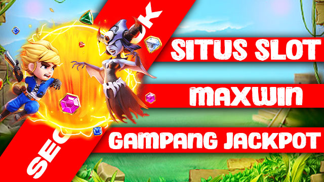 Situs Slot Maxwin Gampang jackpot