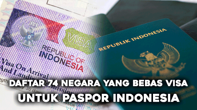 Daftar 74 Negara yang Bebas Visa untuk Paspor Indonesia